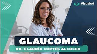 Glaucoma y la importancia de las revisiones periódicas con la Dra. Claudia Cortés Alcocer