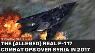 The (allegedly) true story of F-117 combat ops over Syria in 2017