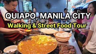 MANILA CITY Walking & Street Food Tour - QUIAPO MARKET 2024 | Manila, Philippines