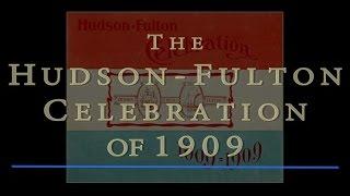 River of Mountains - The Hudson Fulton Celebration of 1909 (Complete Edition)