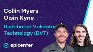 Collin Myers & Oisín Kyne: Obol Network - Distributed Validator Technology (DVT) #497