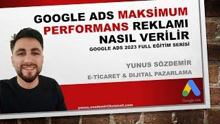 Google Ads Maksimum Performans Reklamı! Google Ads Youtube Reklam Verme! Ürün Reklamı [2023] #5