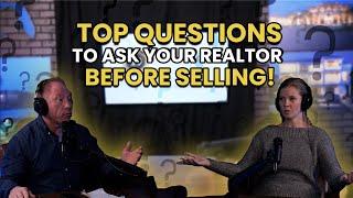 Top Questions to Ask Your Realtor Before Listing Your Home