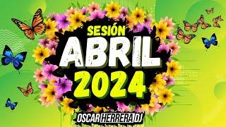 Sesion ABRIL 2024 MIX (Reggaeton, Comercial, Trap, Flamenco, Dembow) Oscar Herrera DJ