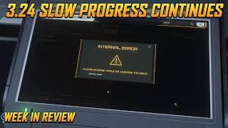 Star Citizen Week in Review - 3.24 Slow Progress, Fire and Blockade Runner