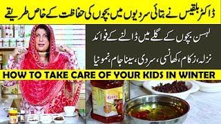 Home Remedies for Children in winter by Dr. Bilquis | Winter Cold Flu Cough Dry Skin Treatment