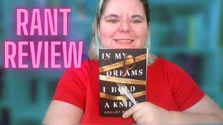 Rant review of In My Dreams I Hold a Knife