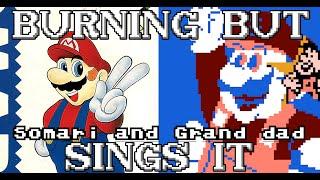 Bootleg (Burning (Angelkireina Mix) but Somari and Grand Dad Sings it)