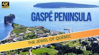 Gaspé Peninsula the Jewel of Quebec