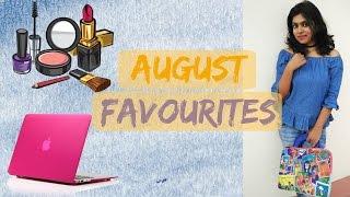 AUGUST FAVOURITES | Adity Iyer