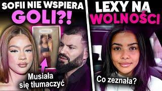 SOFI ZAWIODŁA WOJTKA GOLE?! LEXY WRÓCIŁA DO DOMU