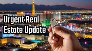 Urgent Decision: Las Vegas Real Estate Update