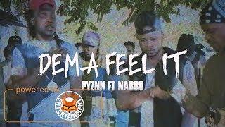 Pyzn Ft. Narro - Dem A Feel It [Official Music Video HD]