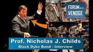 Prof. Nicholas J. Childs : interview of the world class director - Black Dyke Band #blackdykeband