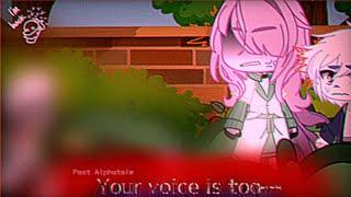 "Your voice I̷s̷̵̵̞͉̮̈́̿ ̸̴̸̸̸̨͚͕̬̭̻̟̘̣̙̦̮̭̈́͆̽̆̀̓͒̓͌̉̋t̴̴̸͎̓̀̓̂̀́̚o̴̠̻̻̿̒ͅo̴̦͋̇͒̀—" || Past Alphatale