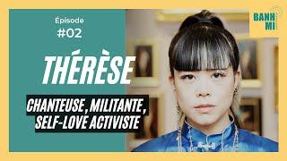 #02 - Thérèse, chanteuse, militante, self-love activiste