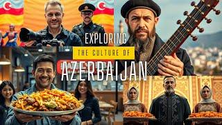 Exploring Azerbaijan Culture !! Traditions, Music, and Heritage Explained