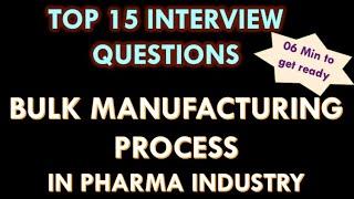 Bulk manufacturing process in Pharmaceutical Industry l Interview Questions