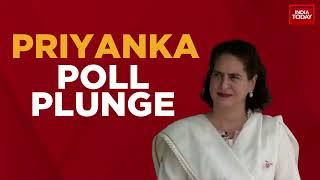 Priyanka Poll Plunge: Politics Over Priyanka Gandhi's Candidacy From Wayanad | India Today News