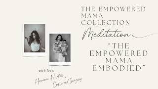 The Empowered Mama Embodied