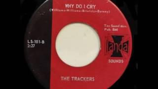 The Trackers - Why Do I Cry