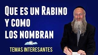 Qué es un Rabino y cómo los nombran