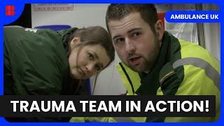 Trauma Team in Action! - Ambulance UK - Medical Documentary