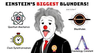 Every Blunders of Einstein