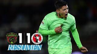 FC JUÁREZ 1-1 TIJUANA J16 | Bravos hace la maldad a Xolos