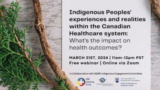 Indigenous Peoples’ experiences and realities within the Canadian Healthcare system