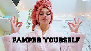 how to pamper yourself... THE RIGHT WAY