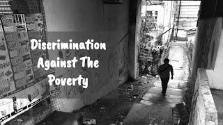 Gen Ed Photoessay - discrimination against the poverty