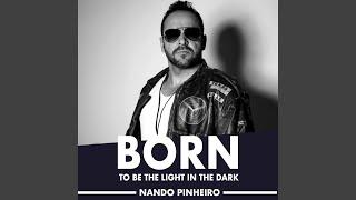 Born to be the Light in the Dark