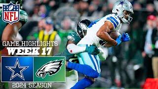 Dallas Cowboys vs. Philadelphia Eagles [Week 17] Game Highlights | NFL Highlights 2024