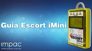 Tutorial de Utilização Escort iMini - IMPAC COMERCIAL E TECNOLOGIA