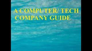 A COMPUTER/ TECH COMPANY GUIDE