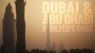 Dubai & Abu Dhabi: A Golfer's Guide