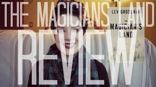 The Magicians Land (Spoiler Free) | REVIEW