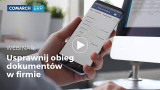 Obieg dokumentów i workflow w firmie - webinar o DMS | Szkolenie online Comarch