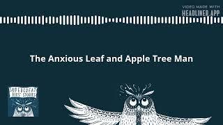 Super Great Kids' Stories - World Wide Stories for Kids - The Anxious Leaf and Apple Tree Man