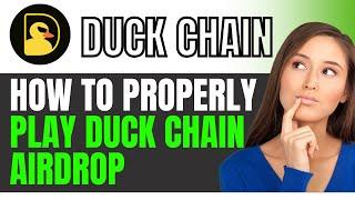 How To PROPERLY Play Duck Chain Airdrop EASY METHOD