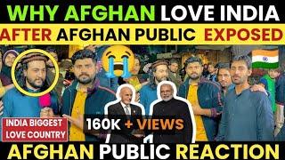 WHY AFGHANISTAN love INDIA | AFTER AFGHAN PUBLIC EXPOSED | CRYING REACTION...