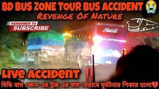 BD BUS ZONE TOUR BUS ACCIDENT //BBZ এর ট্যু্র‌ এর বাস যেভাবে দুর্ঘটনার শিকার হয়// BD BUS VLOGGER.