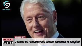 Former US President Bill Clinton admitted to hospital with fever