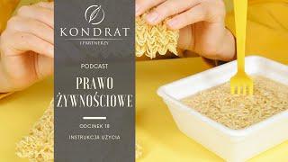 PRAWO ŻYWNOŚCIOWE PODCAST - "Instrukcja użycia"