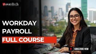 Workday Payroll Full Course | ZaranTech