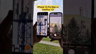 iPhone 15 Pro Max vs OnePlus 12 - zoom test! #tech #iphone15promax #oneplus12 #zoom #comparison