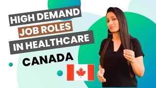 Top Job Roles in Canada's Healthcare | In-Demand Healthcare Jobs | Top Opportunities Medical Field |