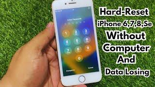 How To Hard Reset iPhone 6,7,8,Se Without Computer And Data Losing ! 2023