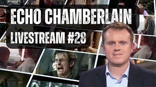 Echo Chamberlain Livestream #28 With Andrew Doyle